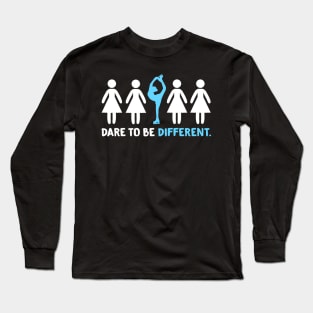 Figure Skating - Dare To Be Different Long Sleeve T-Shirt